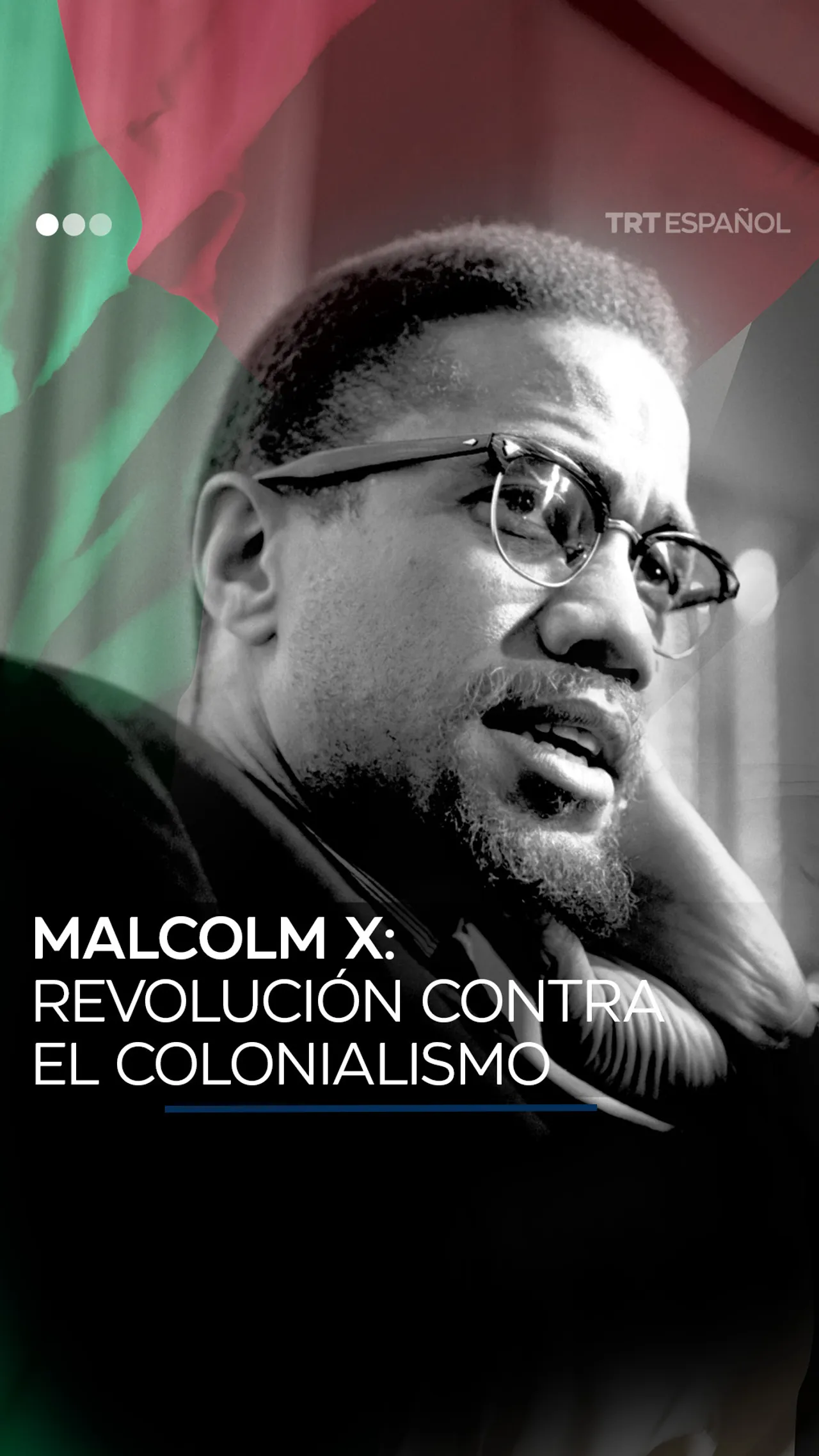 Malcolm X: revolución contra el colonialismo